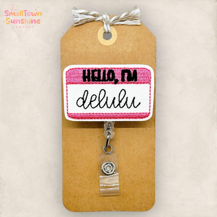 Hello I’m Delulu Retractable Badge Reel: Funny ID Holder, Name Tag, Topper, Coworker Gift, Lanyard, MRI Safe, Heavy Duty Options | GLITTER