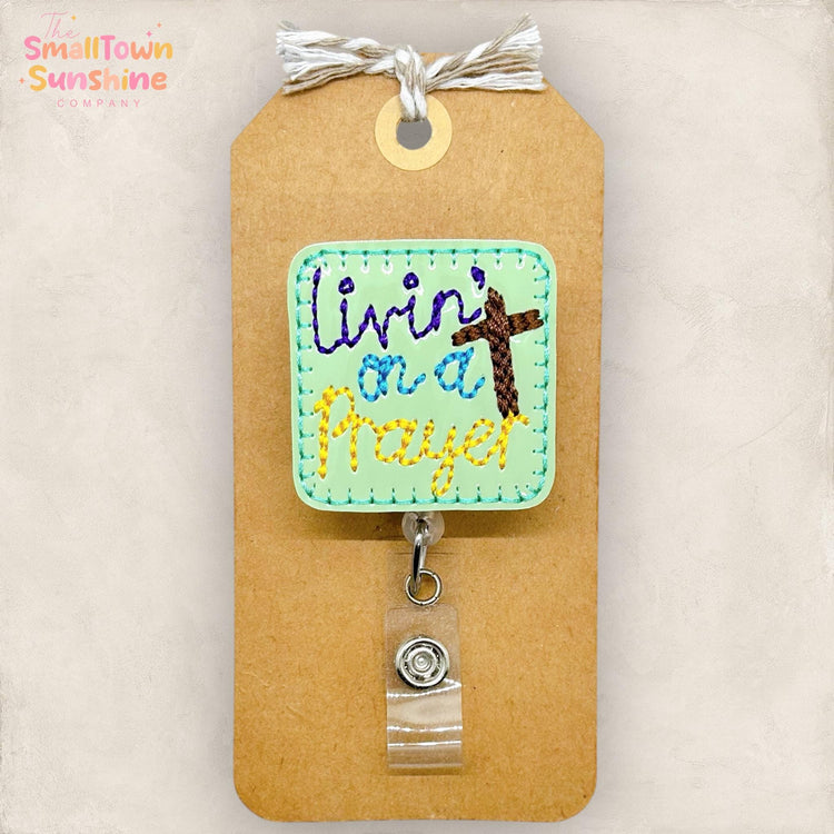 Livin’ on a Prayer Retractable Badge Reel: Christian ID Holder, Name Tag, Topper, Coworker Gift, Lanyard, MRI Safe, Heavy Duty Options