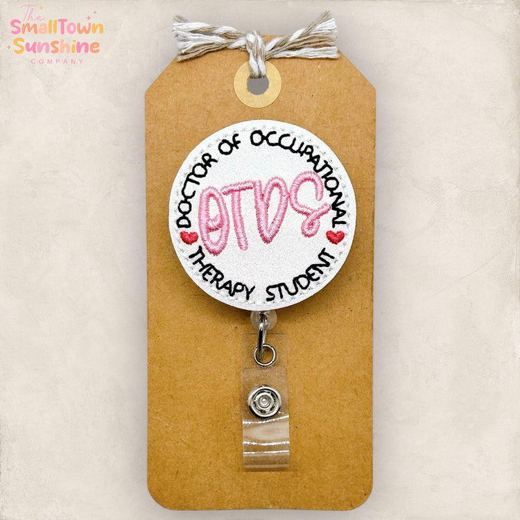 Doctor of Occupational Therapy Student Badge Reel, OTDS Id Holder, Name Tag, Topper, Coworker Gift, Lanyard, MRI Safe, Heavy Duty | GLITTER