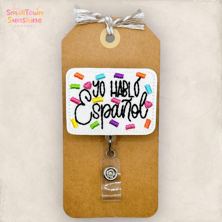 Yo Hablo Espanol Retractable Badge Reel: ID Holder, Name Tag, Topper, Coworker Gift, Lanyard, MRI Safe, Heavy Duty Options | GLITTER