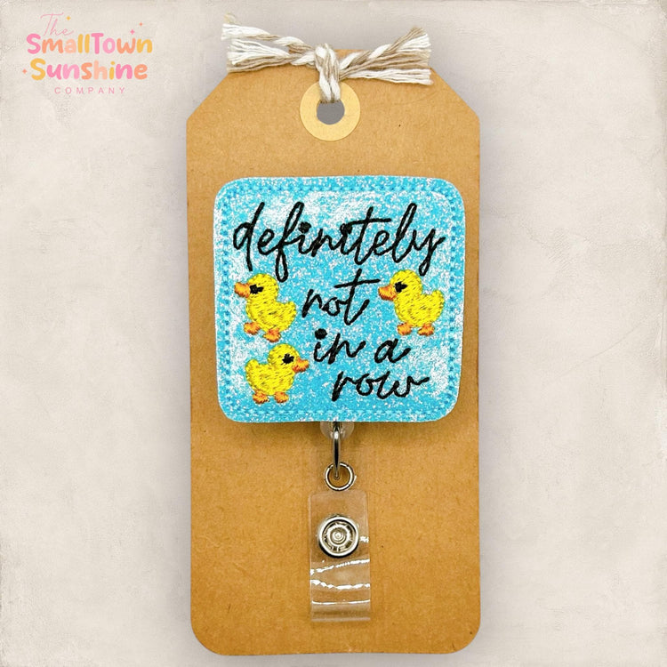 Definitely Not in a Row Retractable Badge Reel: Ducks ID Holder, Name Tag, Topper, Coworker Gift, Lanyard, MRI Safe, Heavy Duty | GLITTER