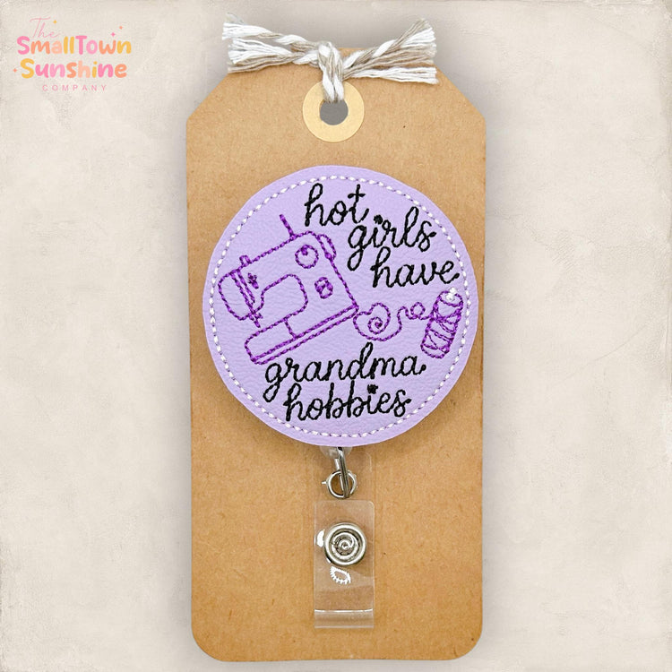 Hot Girls Have Grandma Hobbies Retractable Badge Reel: ID Holder, Name Tag, Topper, Coworker Gift, Lanyard, MRI Safe, Heavy Duty Options