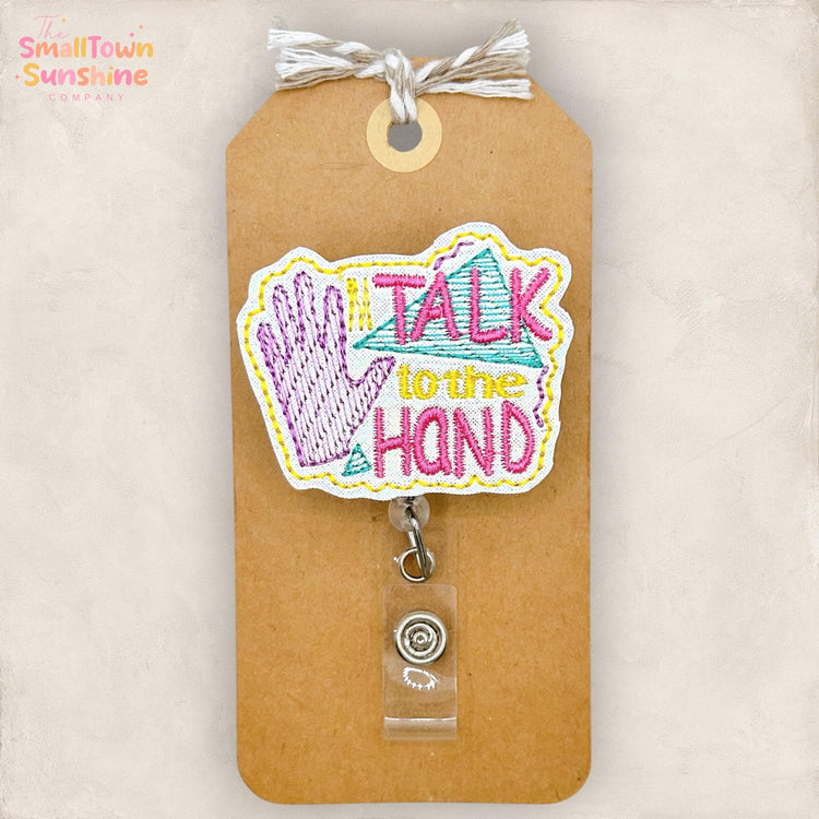 Talk to the Hand Retractable Badge Reel: Gen X 80s ID Holder, Name Tag, Topper, Coworker Gift, Lanyard, MRI Safe, Heavy Duty Options