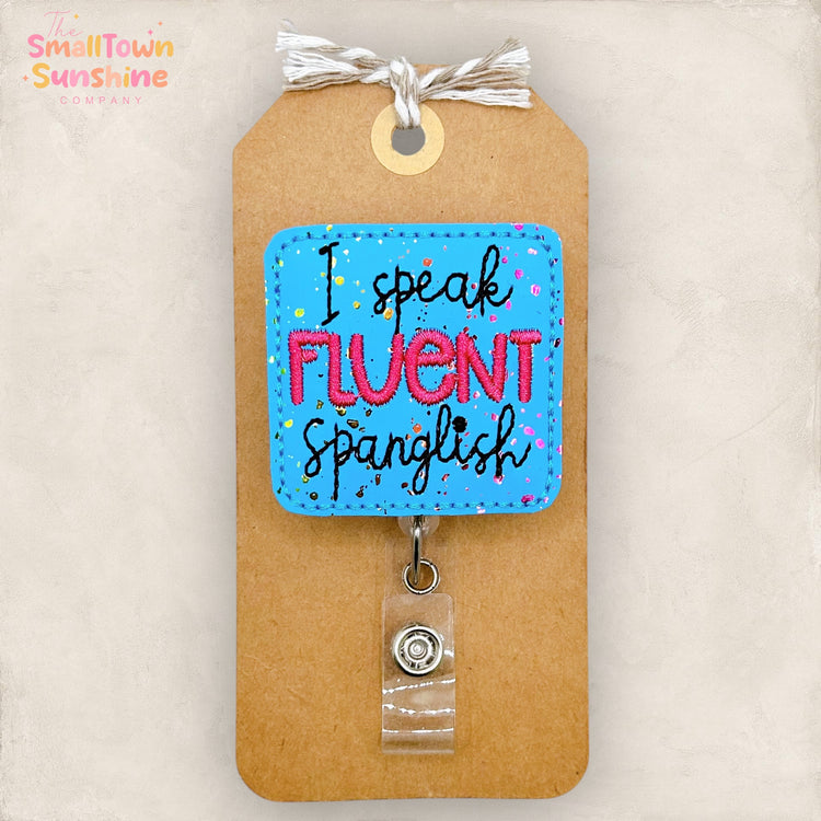 I Speak Fluent Spanglish Badge Topper