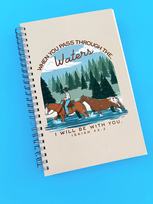 When You Pass Through the Waters Spiral Notebook