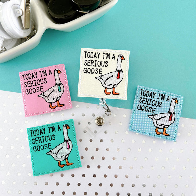 Today I’m a Serious Goose Badge Topper