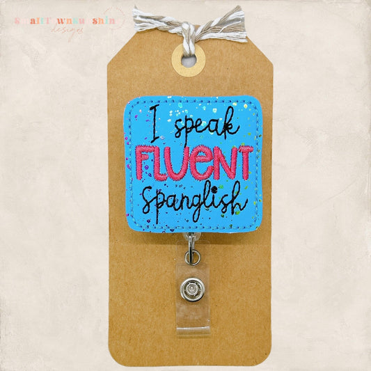 I Speak Fluent Spanglish Badge Topper