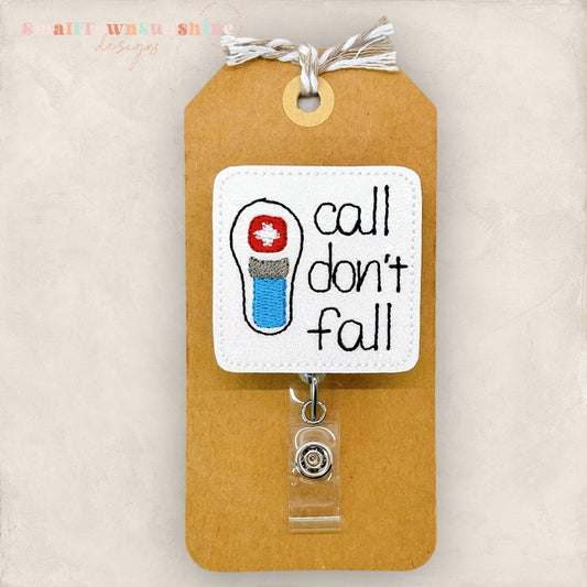 Call Don’t Fall Badge Topper
