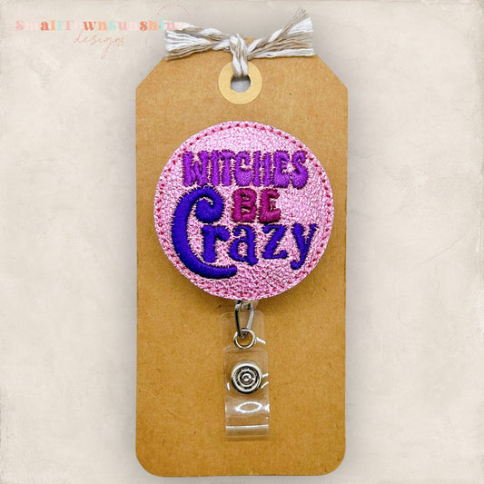 Witches Be Crazy Badge Topper