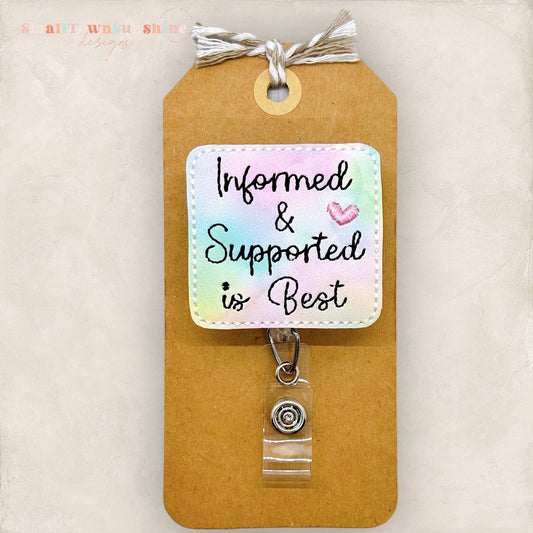 Informed and Supported is Best