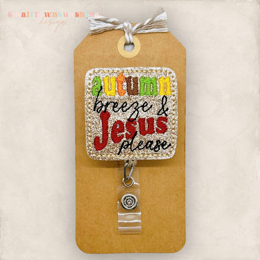 Autumn Breeze & Jesus Please