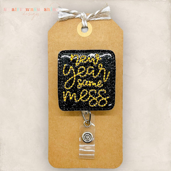 New Year Same Mess Badge Topper