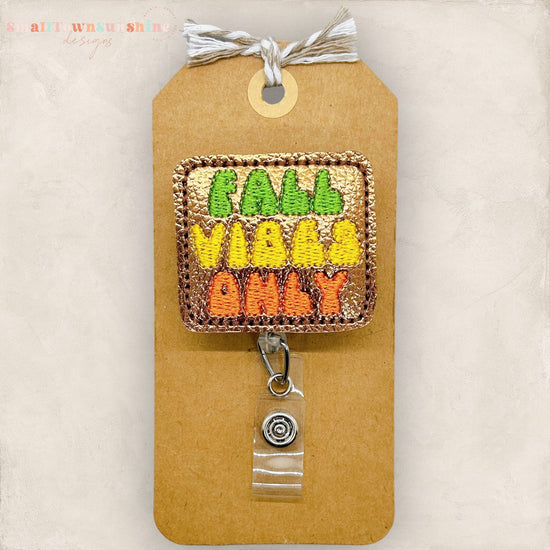 Fall Vibes Only Badge Topper