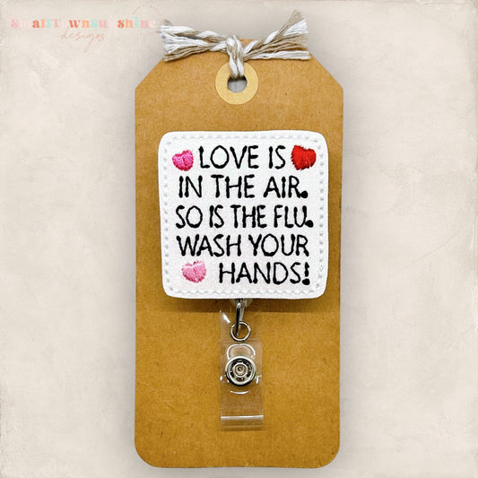 Love is in the Air So is the Flu Wash Your Hands Badge Topper