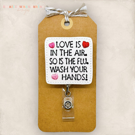 Love is in the Air So is the Flu Wash Your Hands Badge Topper