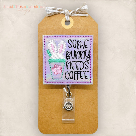 Some Bunny Needs Coffee Badge Topper