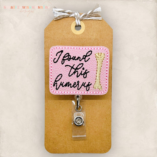 I Found This Humerus Badge Topper