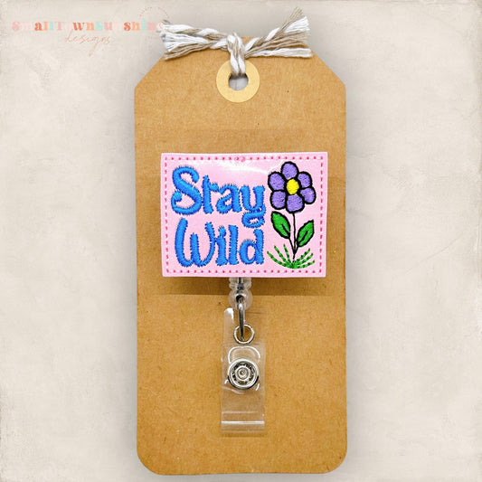 Stay Wild Badge Topper