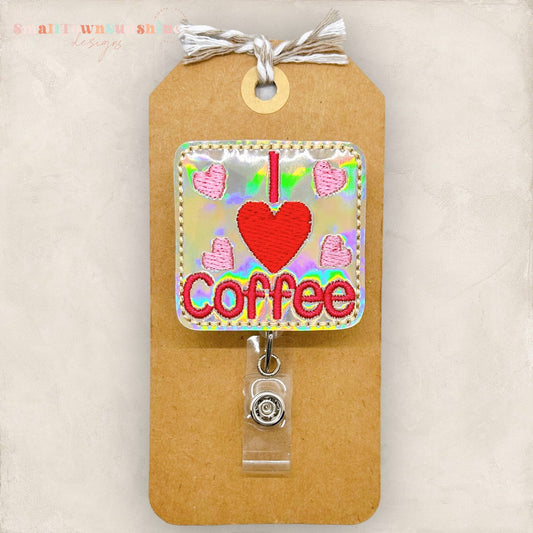 I Love Coffee Badge Topper