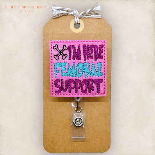 I’m Here Femoral Support Badge Topper