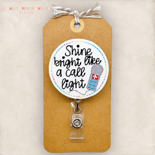Shine Bright Like a Call Light Badge Topper