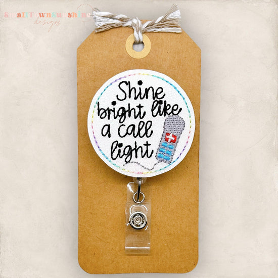 Shine Bright Like a Call Light Badge Topper
