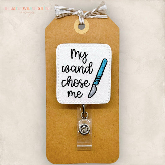 funny surgery badge reel, my wand chose me badge reel