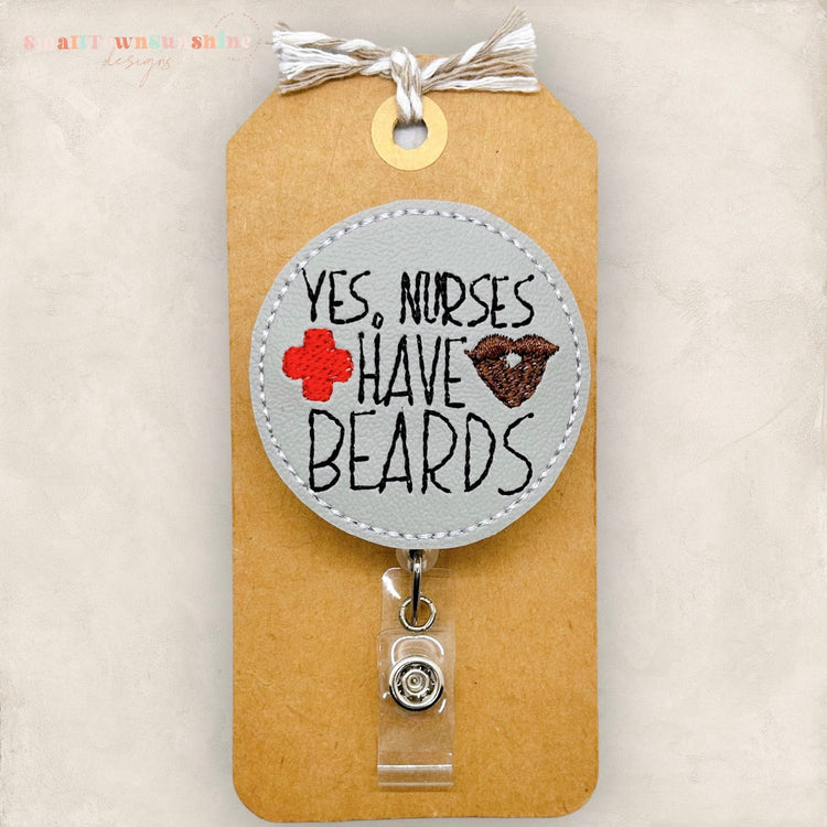 nurses have beards badge reel