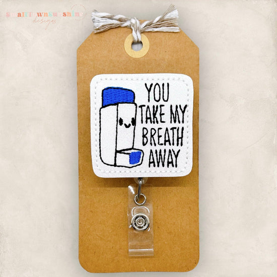 you take my breath away badge reel