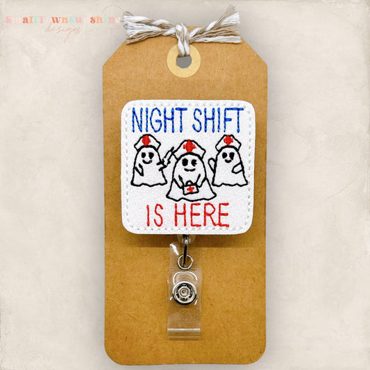 night shift is here embroidered badge reel. badge reel with nurse ghosts