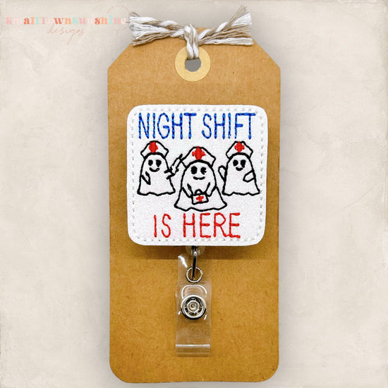 night shift is here embroidered badge reel. badge reel with nurse ghosts