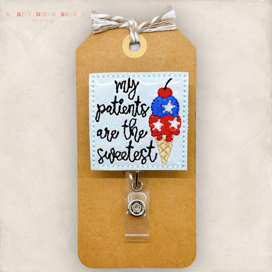 my patients are the sweetest badge reel with a patriotic ice cream cone