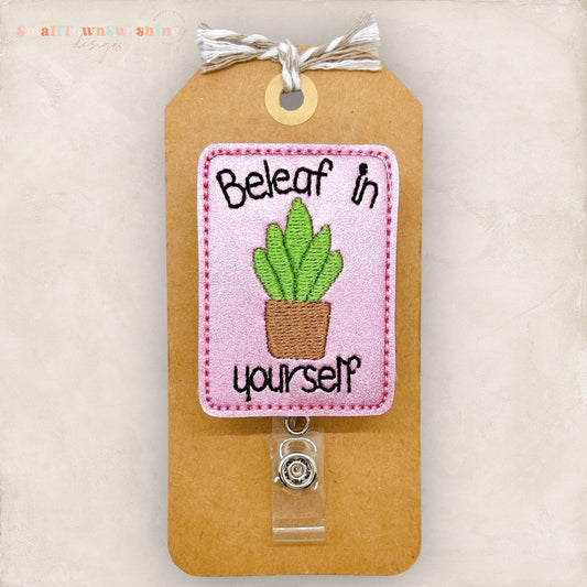 plant humor badge reel, beleaf in yourself
