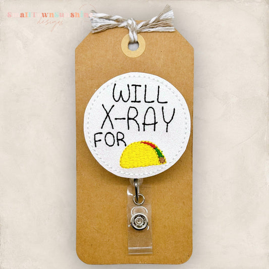 Will X-Ray for Tacos Badge Topper