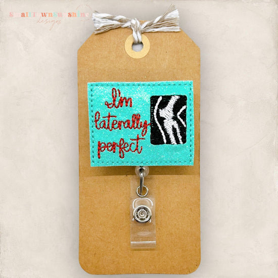 I’m Laterally Perfect Badge Topper