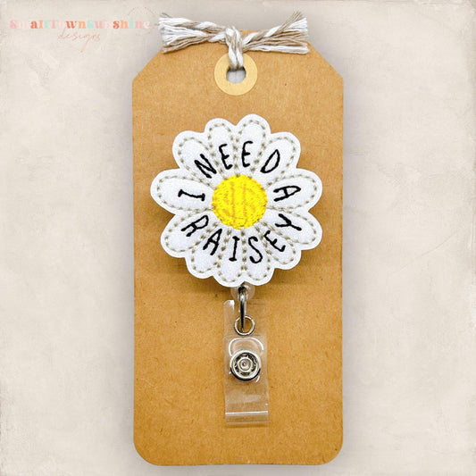 I need a raisy daisy badge reel, funny work badge clip