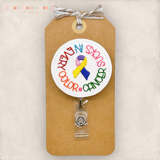 Cancer Sucks in Every Color Badge Topper