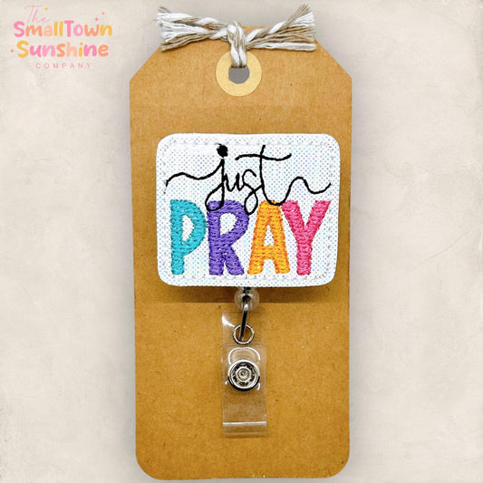 just pray embroidered badge reel topper