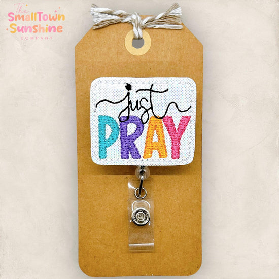 just pray embroidered badge reel topper