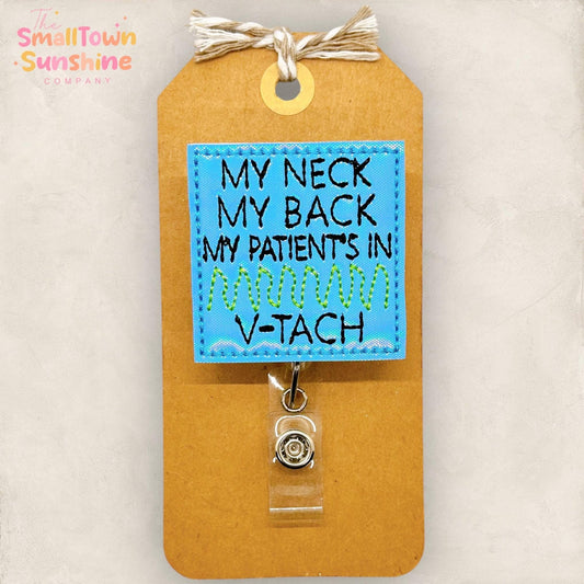 My Neck My Back My Patients in V-Tach Badge Topper
