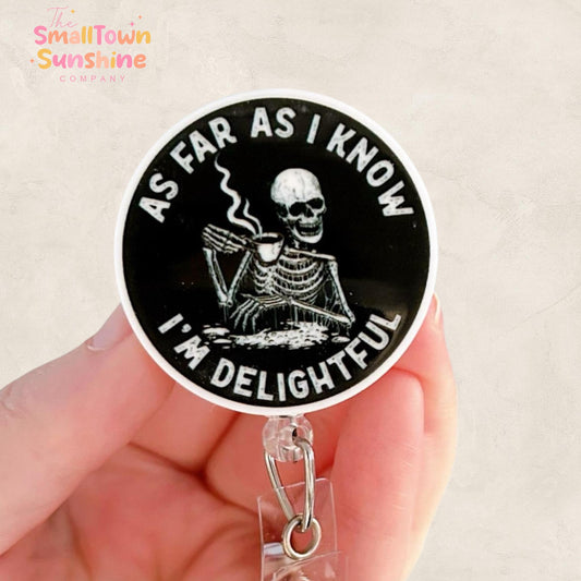 As Far As I Know I’m Delightful Badge Topper