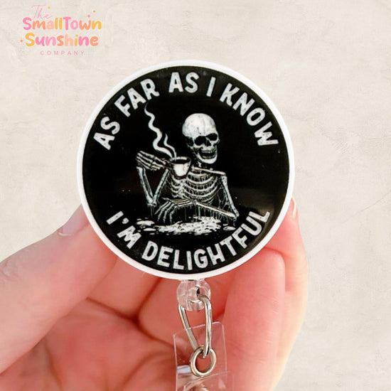 As Far As I Know I’m Delightful Badge Topper