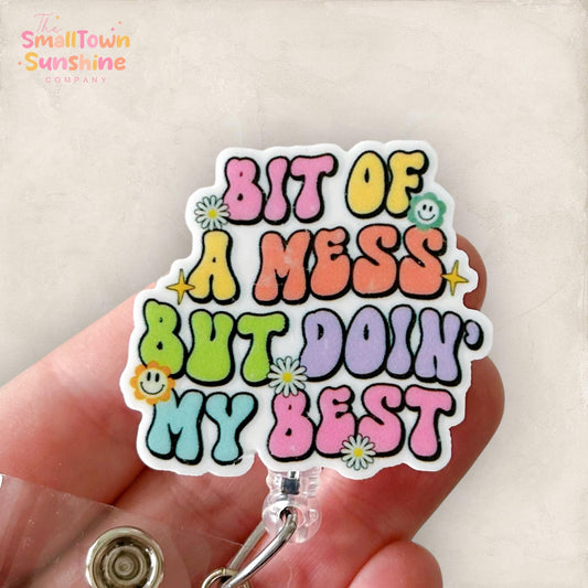 Bit of a Mess Doing My Best Badge Topper