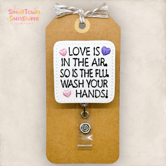 Love is in the Air So is the Flu Wash Your Hands Badge Topper