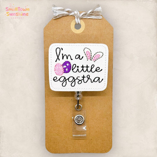 I’m a Little Eggstra Badge Topper