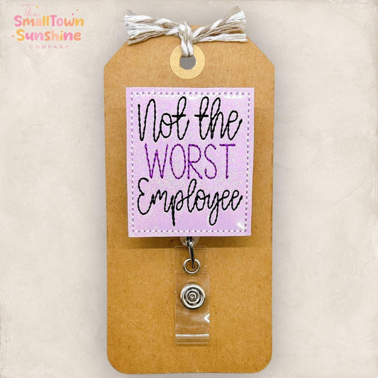 Not the Worst Employee Badge Topper