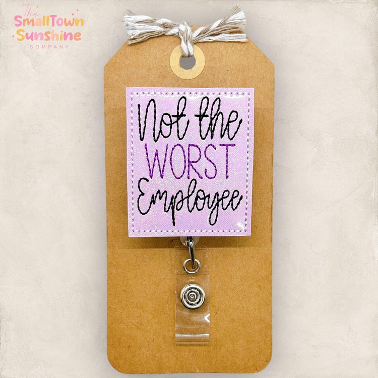 Not the Worst Employee Badge Topper