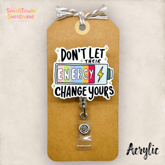 Don’t Let Their Energy Change Yours Badge Topper