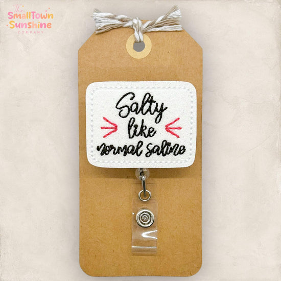 Salty Like Normal Saline Badge Topper