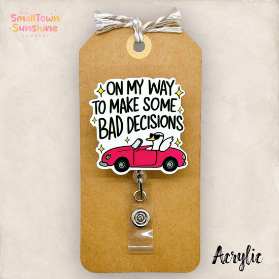 Make Some Bad Decisions Badge Topper